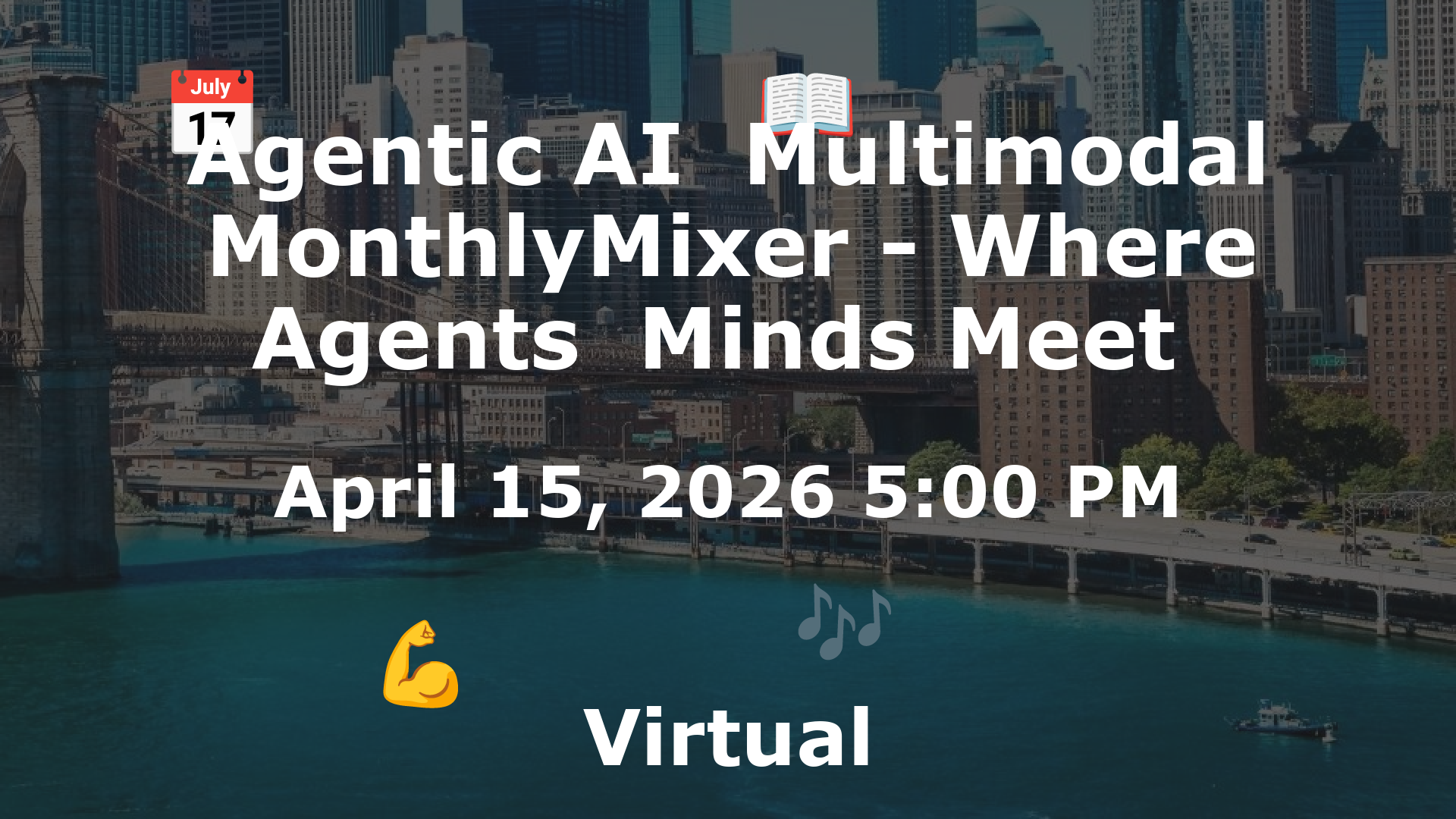 Agentic AI  Multimodal MonthlyMixer - Where Agents  Minds Meet  event image